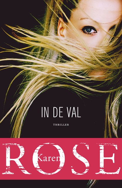 In de val, Karen Rose - Paperback - 9789026152726