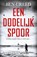 Een dodelijk spoor, Ben Creed - Paperback - 9789026153778