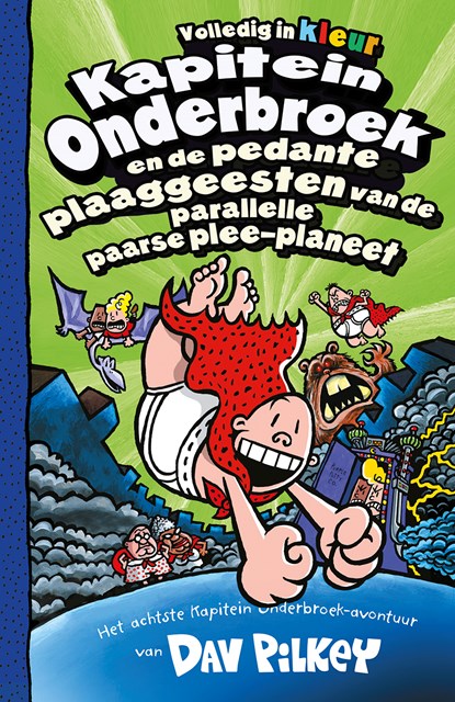 Kapitein Onderbroek en de pedante plaaggeesten van de parallelle paarse plee-planeet, Dav Pilkey - Gebonden - 9789026156434