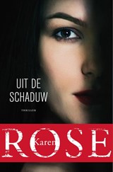Uit de schaduw | Karen Rose | 9789026157004