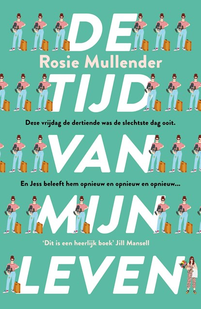 De tijd van mijn leven, Rosie Mullender - Paperback - 9789026157394