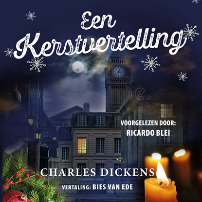 Een Kerstvertelling, Charles Dickens ; Bies van Ede - Luisterboek MP3 - 9789026159305