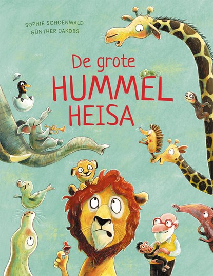 De grote hummelheisa, Günther Jakobs ; Sophie Schoenwald - Gebonden - 9789026160233