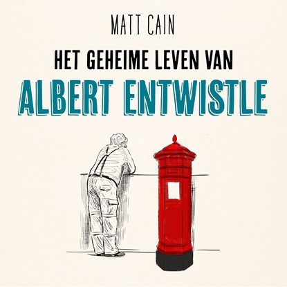 Het geheime leven van Albert Entwistle, Matt Cain - Luisterboek MP3 - 9789026160615