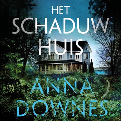 Het schaduwhuis, Anna Downes - Luisterboek MP3 - 9789026161438