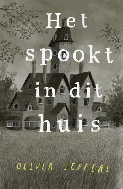 Het spookt in dit huis, Oliver Jeffers - Gebonden - 9789026161858