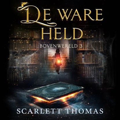 De ware held, Scarlett Thomas - Luisterboek MP3 - 9789026162961