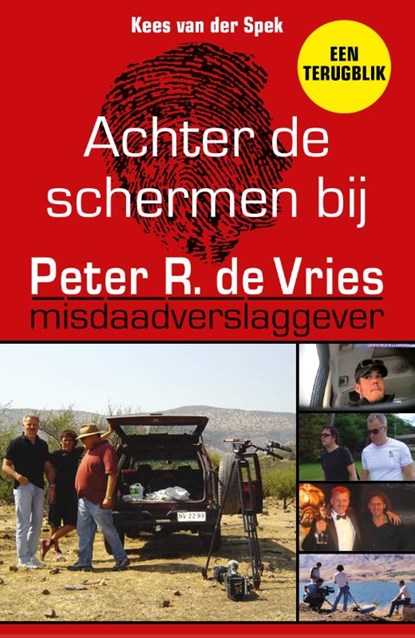 Achter de schermen bij Peter R. de Vries - Een terugblik, Kees van der Spek - Paperback - 9789026164477