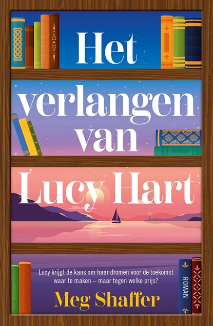 Het verlangen van Lucy Hart, Meg Shaffer - Ebook - 9789026164538