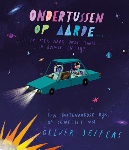 Ondertussen op aarde..., Oliver Jeffers - Gebonden - 9789026164699