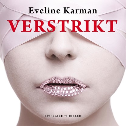 Verstrikt, Eveline Karman - Luisterboek MP3 - 9789026164880