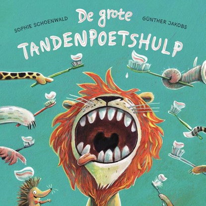 De grote tandenpoetshulp, Sophie Schoenwald - Gebonden - 9789026165436