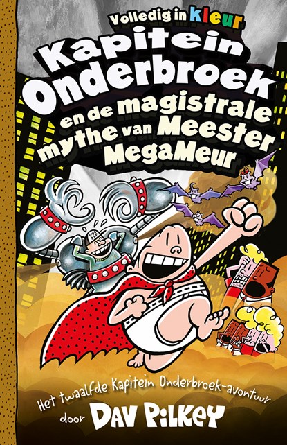Kapitein Onderbroek en de magistrale mythe van Meester MegaMeur, Dav Pilkey - Gebonden - 9789026167119
