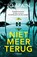 Niet meer terug, Jo Spain - Paperback - 9789026167195