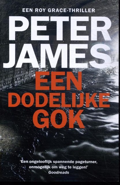 Een dodelijke gok, Peter James - Paperback - 9789026167621