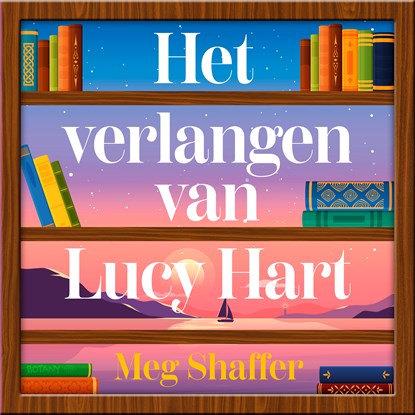 Het verlangen van Lucy Hart, Meg Shaffer - Luisterboek MP3 - 9789026168697
