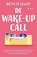 De wake-upcall, Beth O'Leary - Paperback - 9789026169373