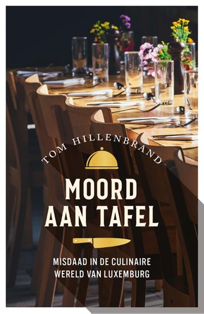 Moord aan tafel, Tom Hillenbrand - Paperback - 9789026169526