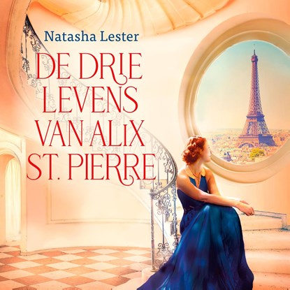 De drie levens van Alix St. Pierre, Natasha Lester - Luisterboek MP3 - 9789026170157