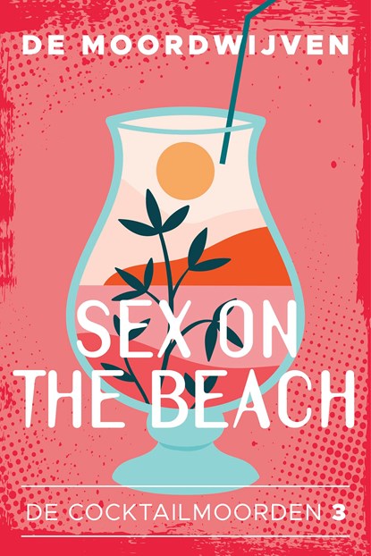 Sex on the Beach, De Moordwijven - Ebook - 9789026170348