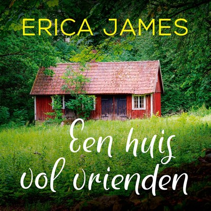 Een huis vol vrienden, Erica James - Luisterboek MP3 - 9789026172182