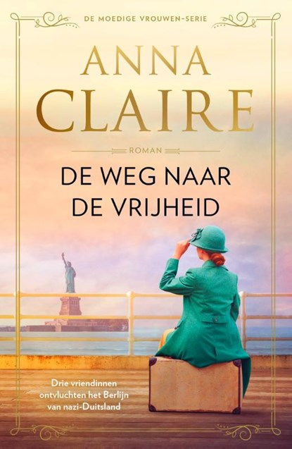 De weg naar de vrijheid, Anna Claire - Paperback - 9789026174193