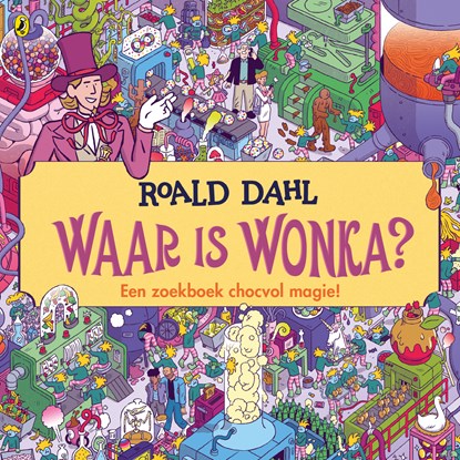 Waar is Wonka?, Roald Dahl - Gebonden - 9789026174315
