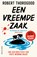 Een vreemde zaak, Robert Thorogood - Paperback - 9789026174582