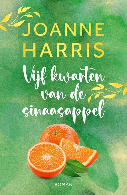Vijf kwarten van de sinaasappel, Joanne Harris - Ebook - 9789026174629