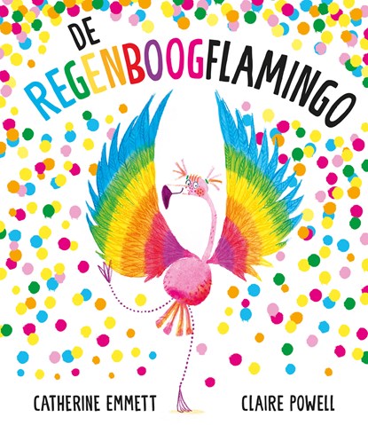 De regenboogflamingo, Catherine Emmett - Gebonden - 9789026175411