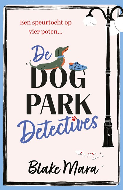 De Dog Park Detectives, Blake Mara - Paperback - 9789026175602