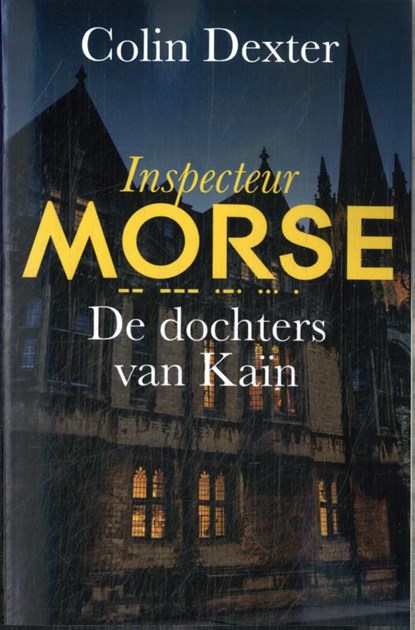 De dochters van Kaïn, Colin Dexter - Paperback - 9789026176821