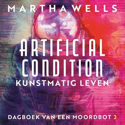Artificial Condition, Martha Wells - Luisterboek MP3 - 9789026177132