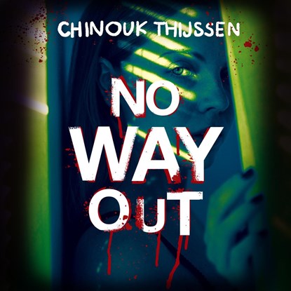 No way out, Chinouk Thijssen - Luisterboek MP3 - 9789026179433