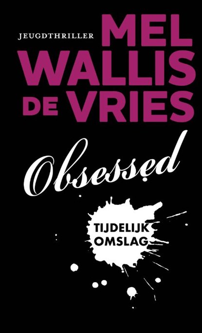 Obsessed, Mel Wallis de Vries - Gebonden - 9789026180583