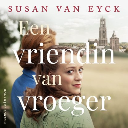 Een vriendin van vroeger, Susan van Eyck - Luisterboek MP3 - 9789026180743