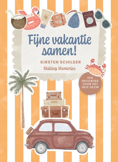 Fijne vakantie samen!, Kirsten Schilder - Gebonden - 9789026181269