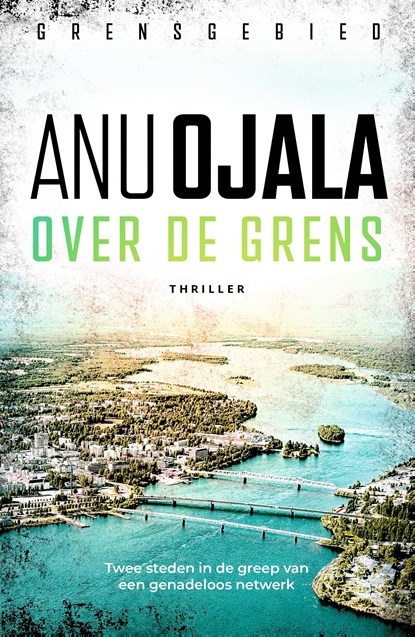 Over de grens, Anu Ojala - Paperback - 9789026182082