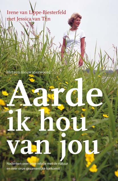 Aarde ik hou van jou, Irene van Lippe-Biesterfeld - Paperback - 9789026182860