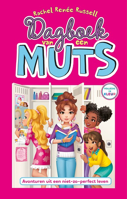 Dagboek van een muts 1 - Kleureneditie, Rachel Renée Russell ; Mechteld Jansen - Gebonden - 9789026183232