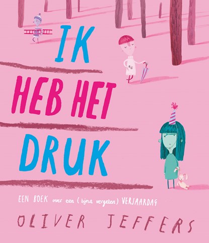 Ik heb het druk, Oliver Jeffers - Gebonden - 9789026183478