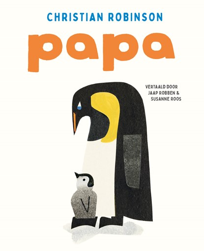 Papa, Christian Robinson - Gebonden - 9789026185366