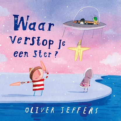 Waar verstop je een ster?, Oliver Jeffers - Luisterboek MP3 - 9789026185892