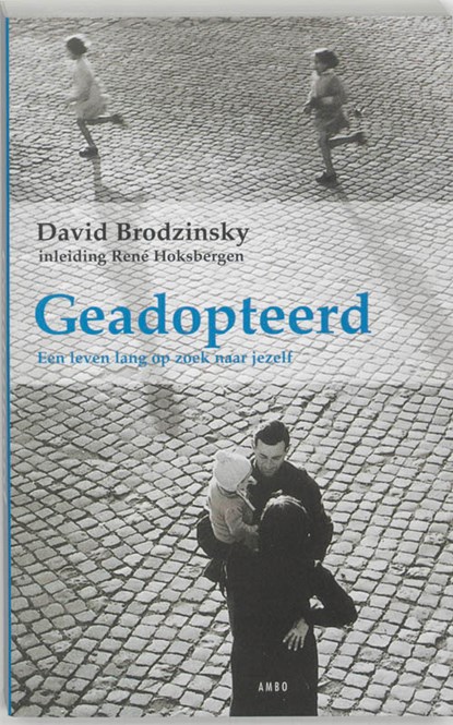 Geadopteerd, David M. Brodzinsky ; David M.  Brodzinsky ; Marshall D. Schechter ; Marshall D.  Schechter ; Robin Marantz Henig ; Robin  Marantz Henig - Paperback - 9789026314810