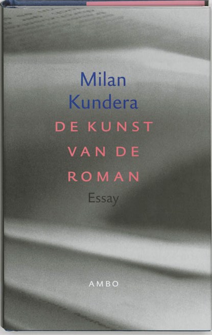 De kunst van de roman, Milan Kundera - Gebonden - 9789026317125