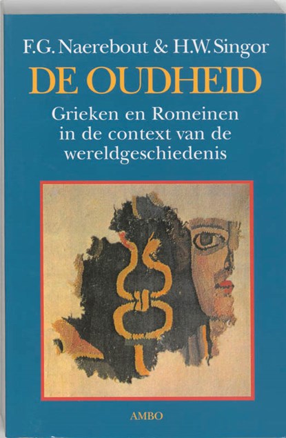 De Oudheid, NAEREBOUT, F.G. & SINGOR, H.W. - Paperback - 9789026317293