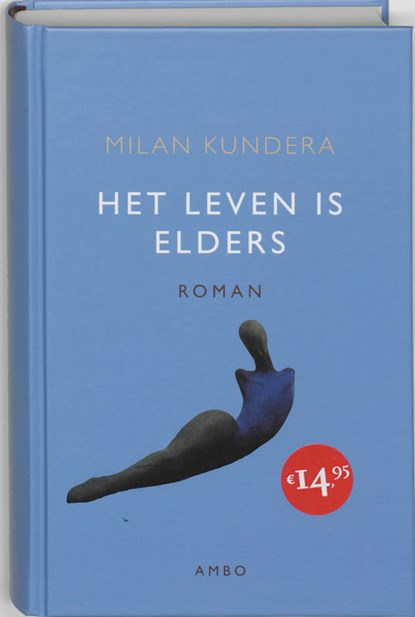 Het leven is elders, Milan Kundera - Gebonden - 9789026318856