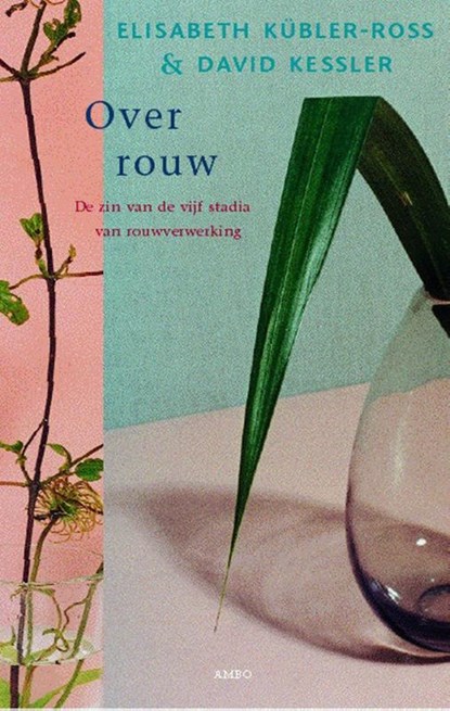 Over rouw, Elisabeth Kubler-Ross ; David Kessler - Paperback - 9789026319624