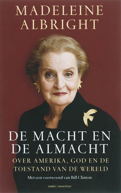 De macht en de almacht, Madeleine Albright ; Bill Woodward - Paperback - 9789026320811