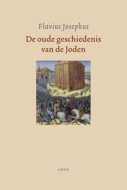 De oude geschiedenis van de Joden, Flavius Josephus ; F.J.A.M. Meijer ; Fik Meijer - Gebonden - 9789026321009